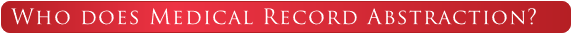 Who Does Medical Record Abstraction?