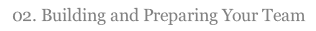 02. Building and Preparing Your Team