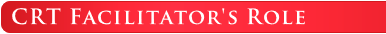 CRT Facilitator's Role